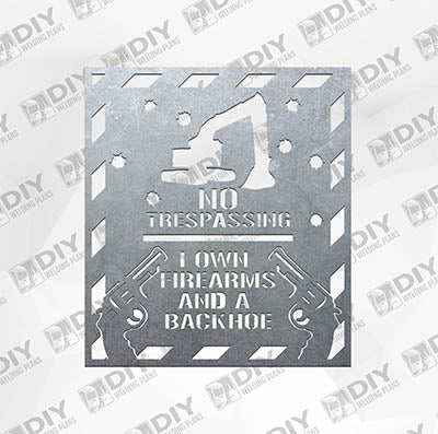 2 Signs in one - No Trespassing Firearms and a Backhoe - DXF File Only