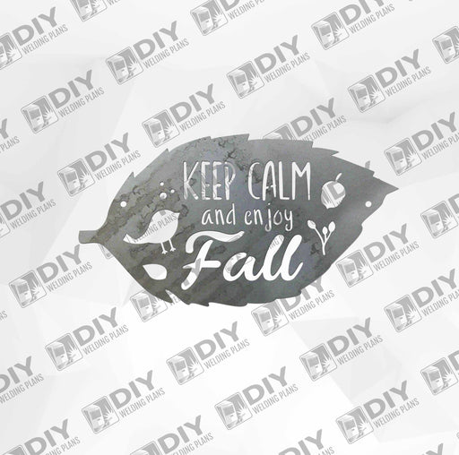 Keep Calm and Enjoy Fall  - DXF File Only