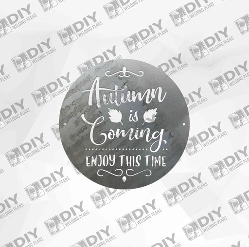Autumn is Coming Enjoy This Time - DXF File Only